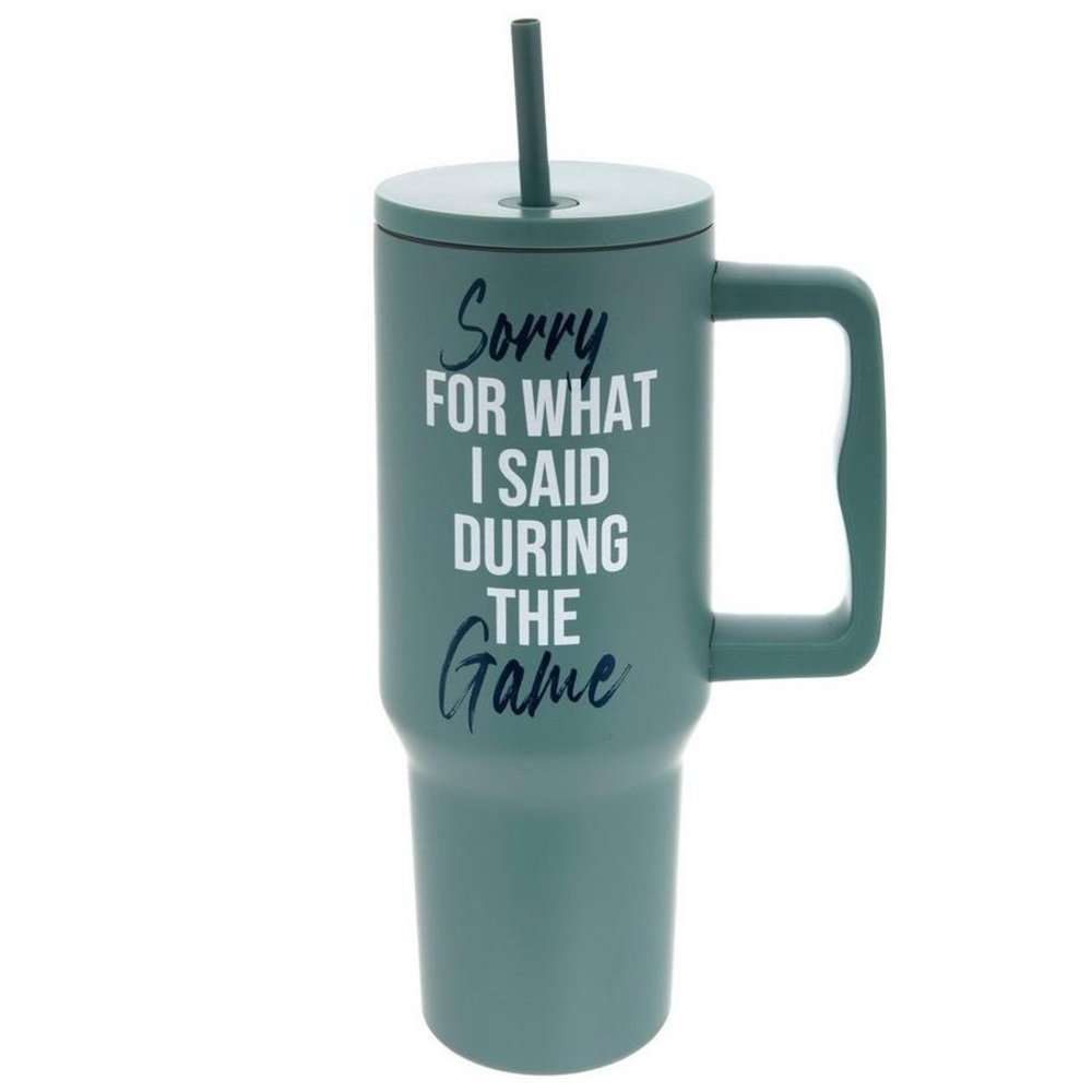 Sorry For What I Said During the Game Stainless Steel Tumbler